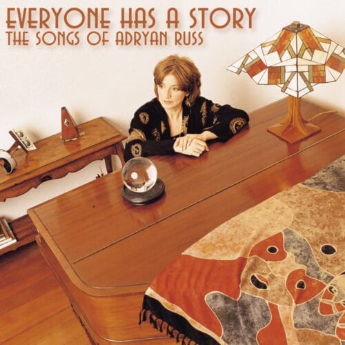 Everyone Has A Story- The Songs of Adryan Russ